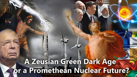 A Zeusian Green Dark Age or Promethean Nuclear Future