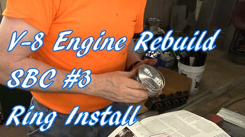 V-8 Engine Rebuild SBC #3 Piston Ring Install