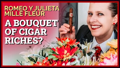 Romeo y Julieta Mille Fleur: Cuban Cigar Review