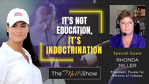 Mel K & Rhonda Miller | It’s Not Education, It’s Indoctrination | 7-28-23