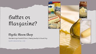 Butter Vs. Margarine Which is Better?
