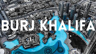 Burj Khalifa - Full Tour