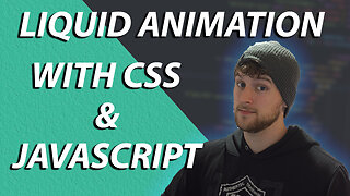 How To Make A Liquid Animation With CSS