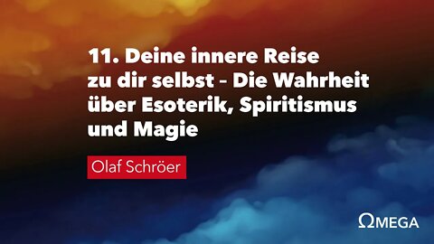 11. Deine innere Reise zu dir selbst # Olaf Schröer # Omega Konflikt