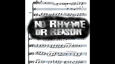 NO RHYME OR REASON - Full Album