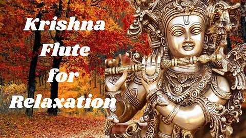 Krishna Flute Music For Relaxation stress Relief healing power