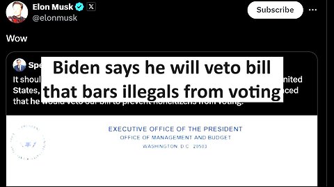 Biden says will VETO bill that prevents noncitizens from voting