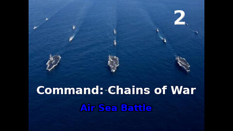Command: Chains of War Air Sea Battle walkthrough pt. 02/12