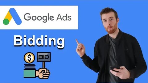 Google Ads Bidding Explained (2022)