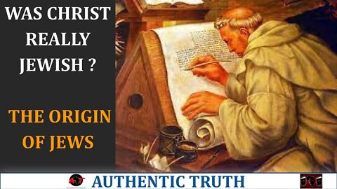 Was Christ Jewish ? (the origin of Jews) | Authentic Truth
