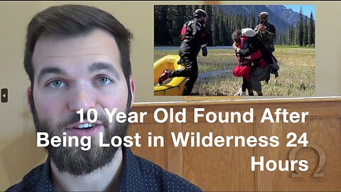 10 Year Old Found After Being Lost In Wilderness For 24 Hours