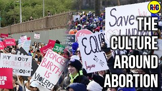 The Culture Around Abortion