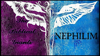 Who Were The Nephilim, The Return Of The Nephilim, The Giants Of Old !