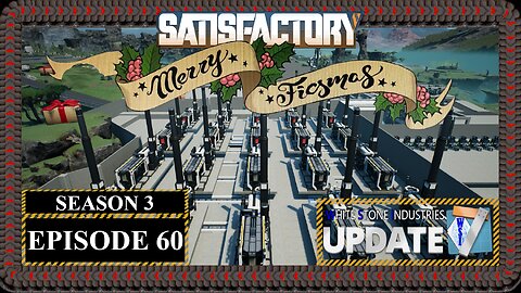 Modded | Satisfactory Ficsmas | S3 Episode 60