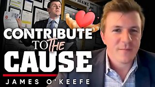 🎗️Contribute to the Cause: ✊Empowering Yourself to Fight for What's Right - James O'Keefe