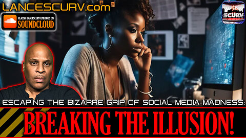 BREAKING THE ILLUSION: ESCAPING THE BIZARRE GRIP OF SOCIAL MEDIA MADNESS!