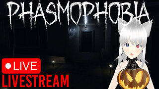 🔴PHASMOPHOBIA/DEMONOLOGIST 👻[VRUMBLER]