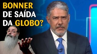 Afinal, por que WILLIAM BONNER iria querer sair da GLOBO?