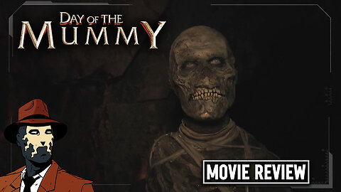 Day of the Mummy 2014 I MOVIE REVIEW