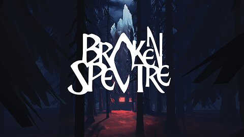 Broken Spectre Trailer.