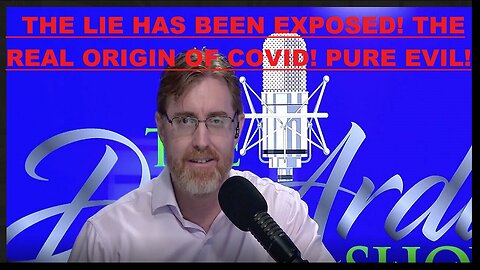 Dr. Bryan Ardis: The Lie Has Been Exposed! The Real Origin Of Covid! Pure Evil!