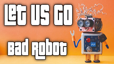 Let Us Go, by Bad Robot (Electro POP)