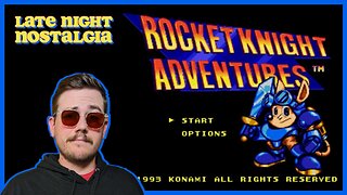 Rocket Knight Adventures | Late Night Nostalgia