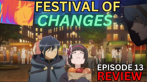 A total Change comes to | Moonlight Fantasy Ep 13 Review