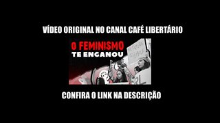 O FEMINISMO NÃO VAI TE SALVAR (Só voz)