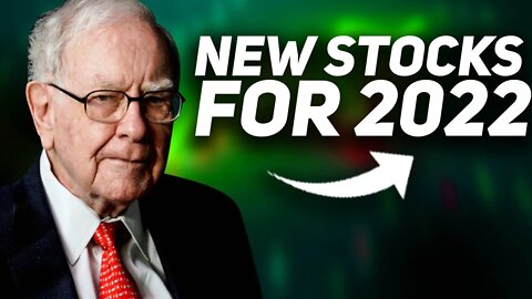 New Stocks for 2022 : Warren Buffett's