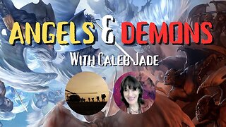 LIVE with Caleb Jade: ANGELS & DEMONS