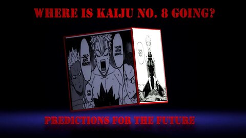 Kaiju NO. 8 Predictions - Where Are Reno and the Three Stooges Headed-Who Will be in Charge of Kafka