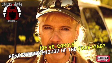 CAP | Joe Vs. Carole - Have We Had Enough Of The Tiger King?