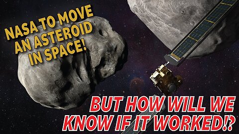 How Will We Know if NASA’s DART Mission Successfully Changed an Asteroid’s Orbit