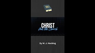 Lecture 1, Christ and His Church, By W. J. Hocking, Christ and the Building of His Church