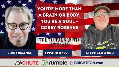 You’re More Than A Brain or Body, You’re a Soul – Corey Rosenke