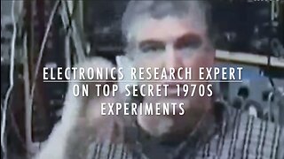 Electronics Research Expert on Top Secret 1970s Experiments