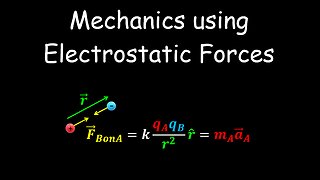 Mechanics, Electrostatic Forces, Acceleration - Physics