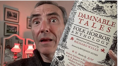 Damnable Tales A Folk Horror Anthology by Richard Wells. A first look by Tony Walker