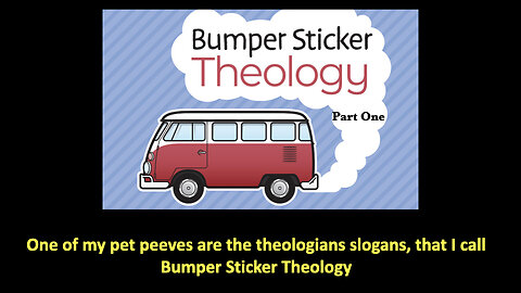 319 Bumper-Sticker Theology (Part One)