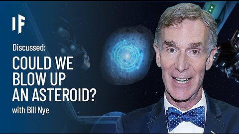 Discussed_ What If We Blew Up an Asteroid_ - with Bill Nye _