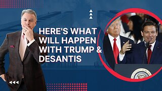 Here’s what will happen with Trump and DeSantis | Lance Wallnau