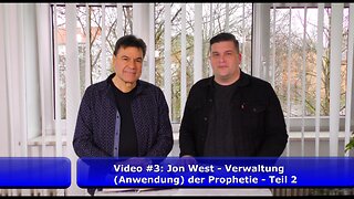 Video #3: Jon West - Verwaltung (Anwendung) der Prophetie (Teil 2)
