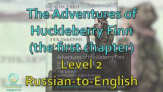 The Adventures of Huckleberry Finn (1st chapter) - Level 2 - Russian-to-English