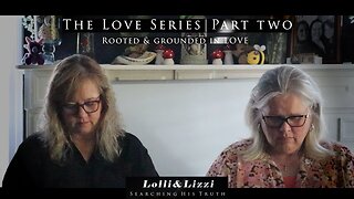 LOVE SERIES PART TWO | Rooted & Grounded in Love