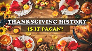 THANKSGIVING HISTORY: IS IT PAGAN?