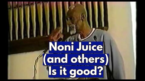 DR SEBI ON NONI JUICE, KAVA KAVA, GUARANA, AFRICAN PALM OIL, GOLDENSEAL, ALOE VERA #noni #unnatural