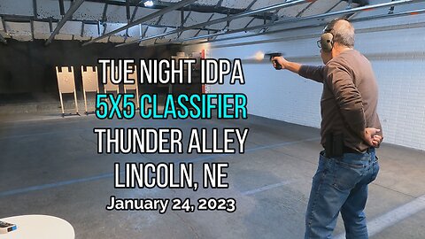 IDPA 1/24/23 - 5X5 Classifier