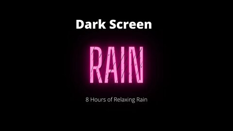 Dark Screen Rain Sounds for Sleeping, Relaxation, and Peace