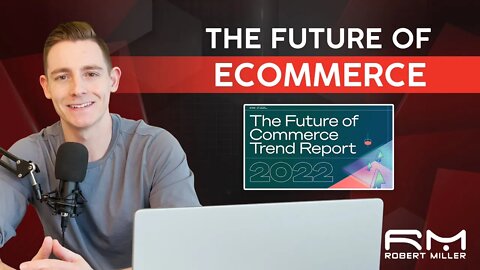 The Future Of Ecommerce is Here | Here's What You Need To Know!